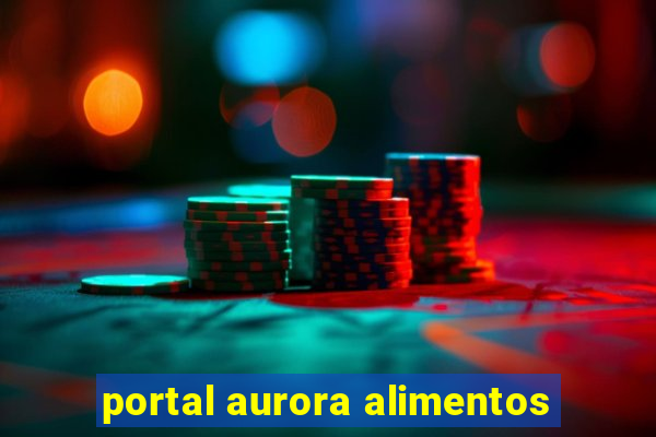 portal aurora alimentos